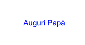auguri papà