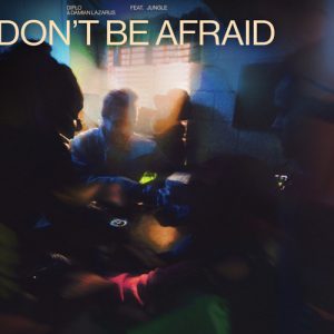 Don't be afraid