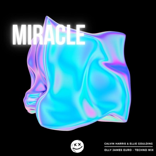 Miracle Calvin Harris ft Ellie Goulding